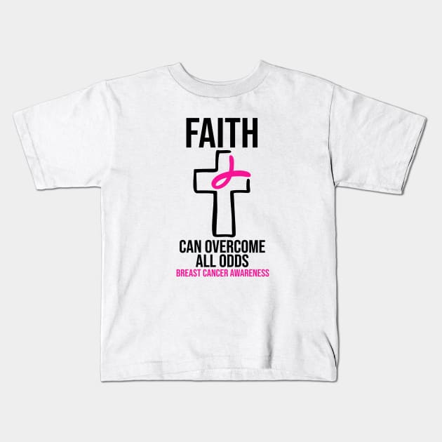 Breast Cancer Awareness - Faith Can Overcome All Odds Kids T-Shirt by BDAZ